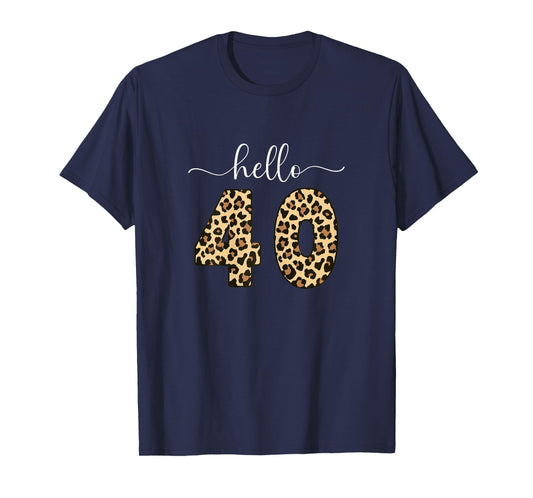 Hello 40 Forty, 40th Birthday Women Turning 40 T-Shirt