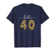 Hello 40 Forty, 40th Birthday Women Turning 40 T-Shirt