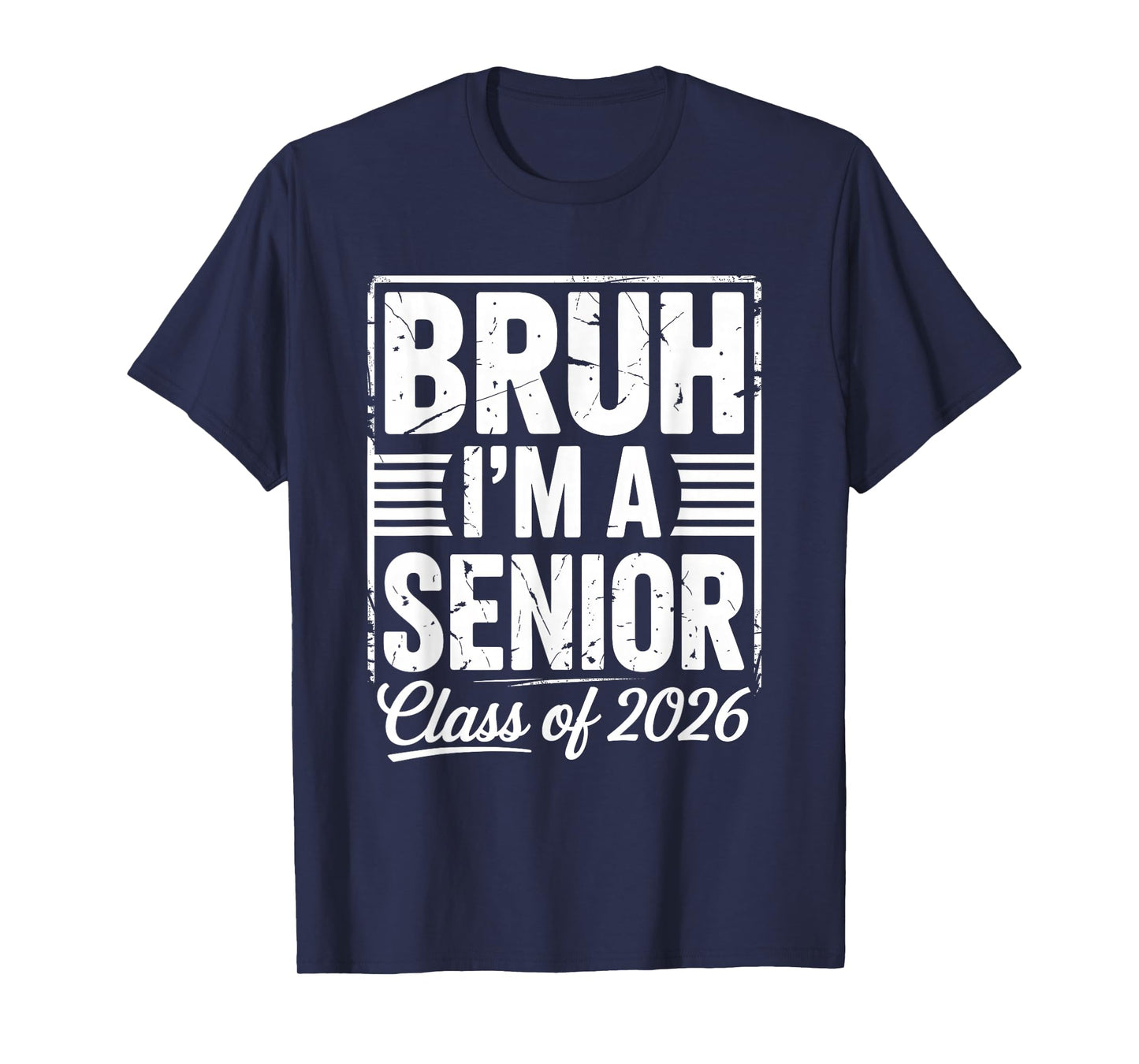 Bruh I'm A Senior 26 Class of 2026 Funny School Graduation T-Shirt