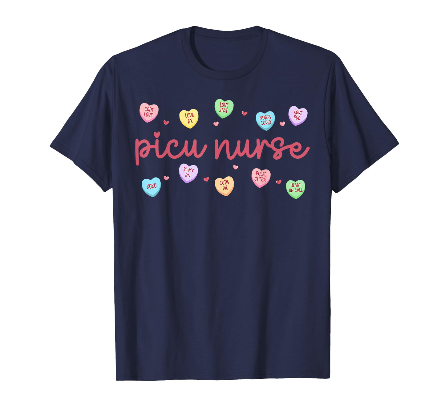 PICU Nurse Valentine Day Conversation Heart Pediatric Peds T-Shirt