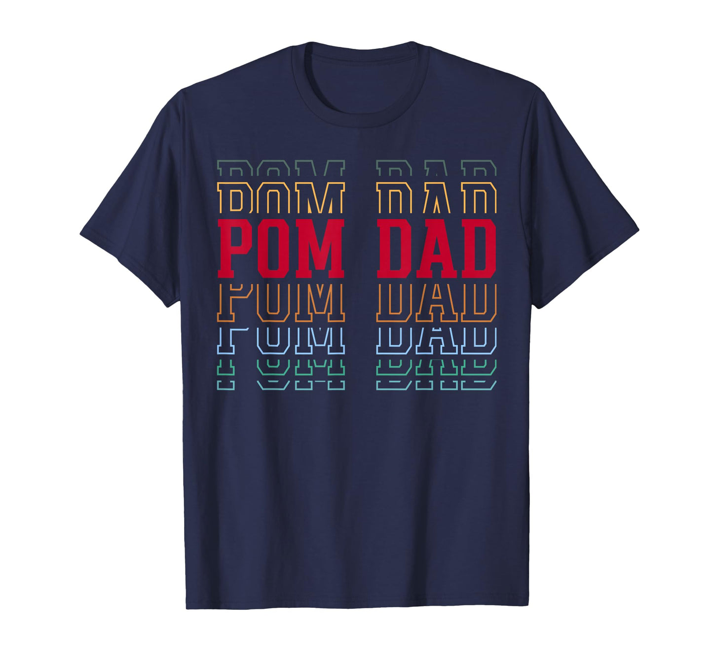 Pom Dad Funny Layered Text Pet Owner Pomeranian Father T-Shirt