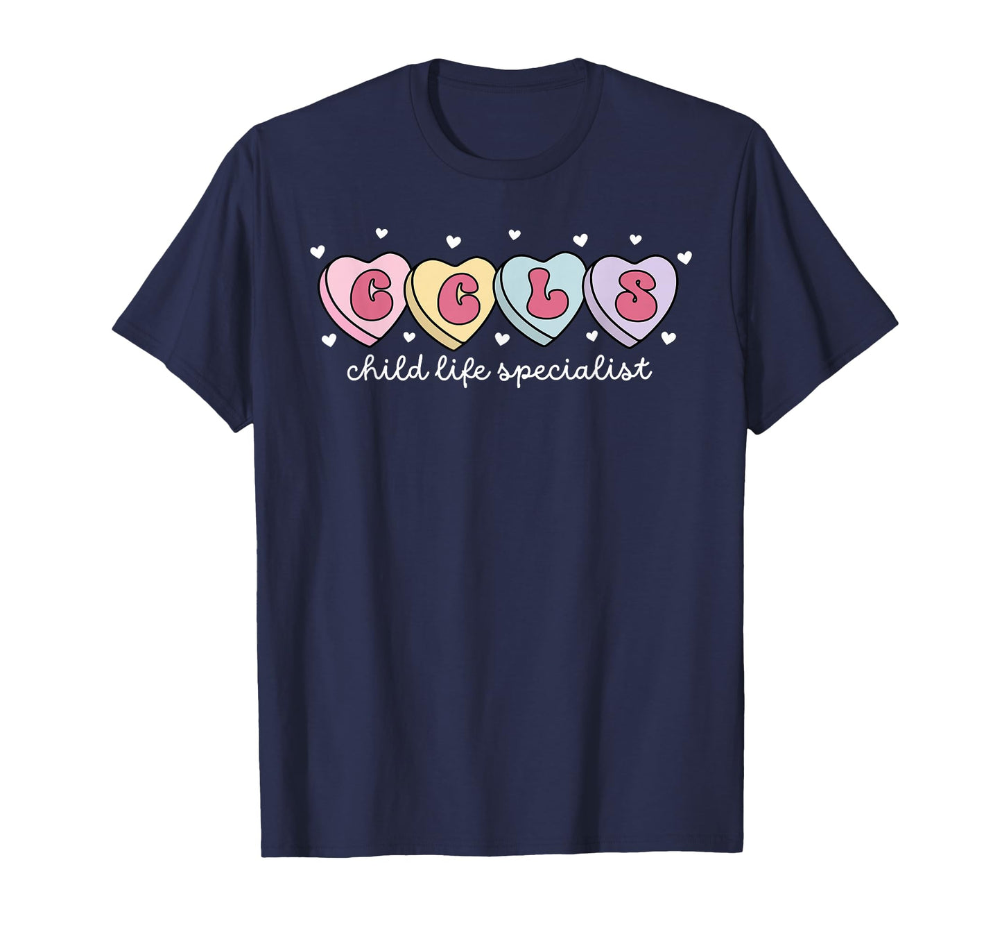 CCLS Child Life Specialist Heart Candy Valentines Advocate T-Shirt