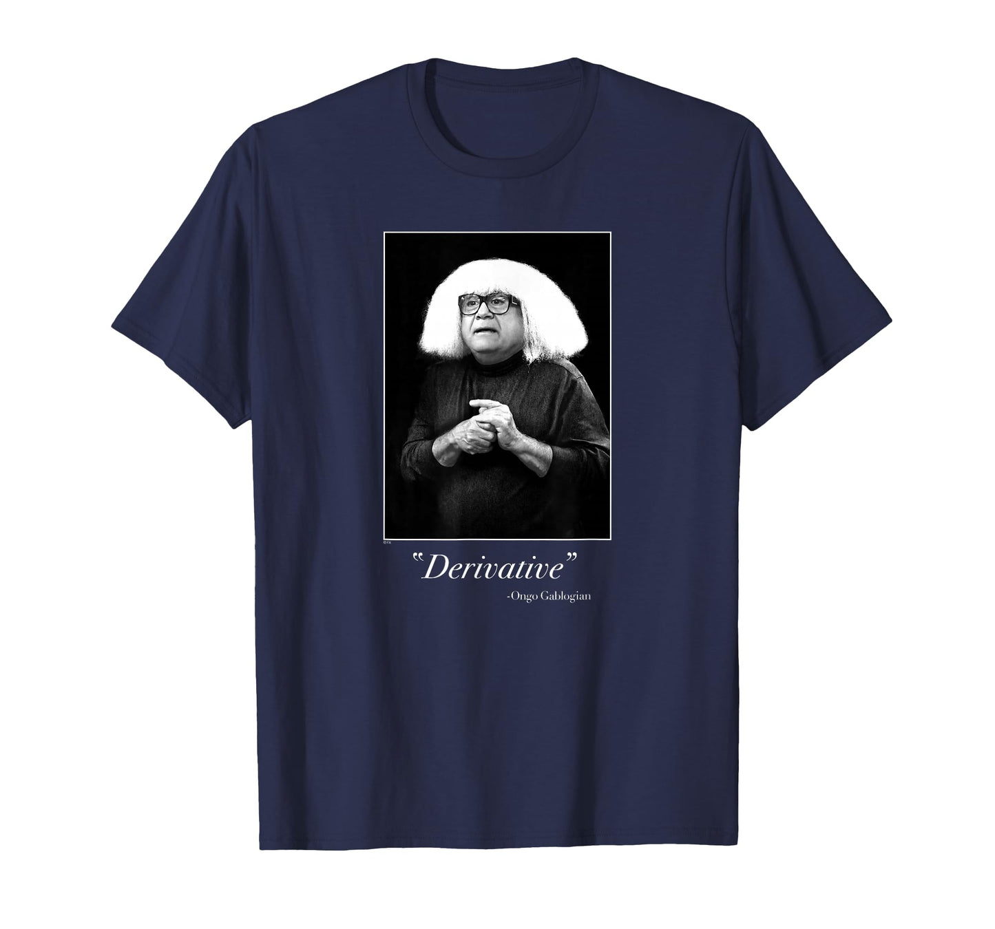 It's Always Sunny Derivative Ongo Gablogian Art Critic Frank T-Shirt