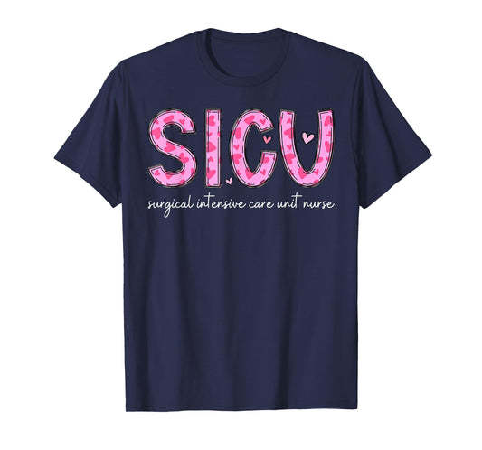 SICU Nurse Heart Valentines Day Surgical Intensive Care Unit T-Shirt
