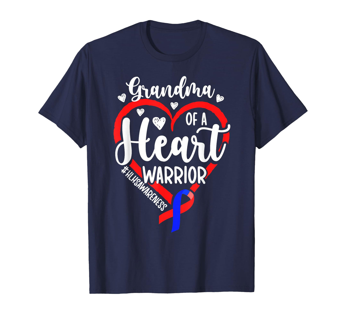 HLHS Awareness HLHS Grandma of A HLHS Warrior Grandmother T-Shirt