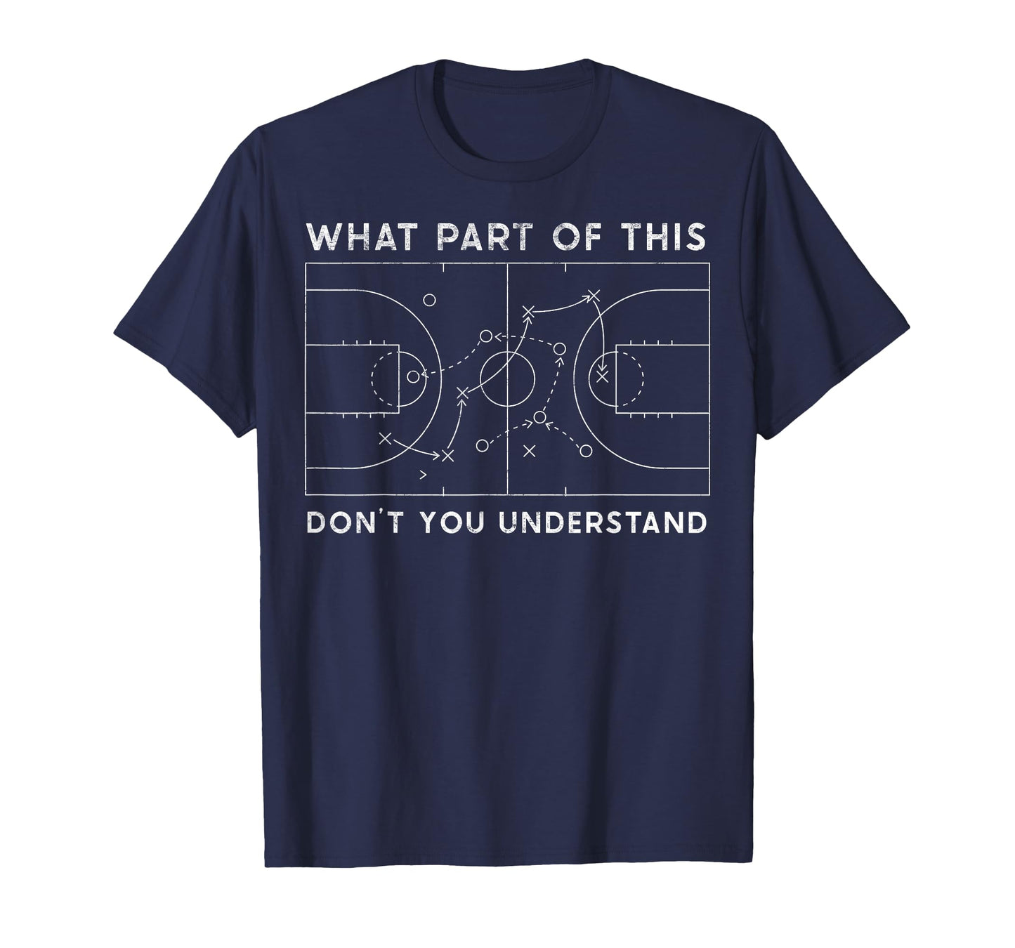 What Part of This Don't You Understand Basketball Game Tee T-Shirt