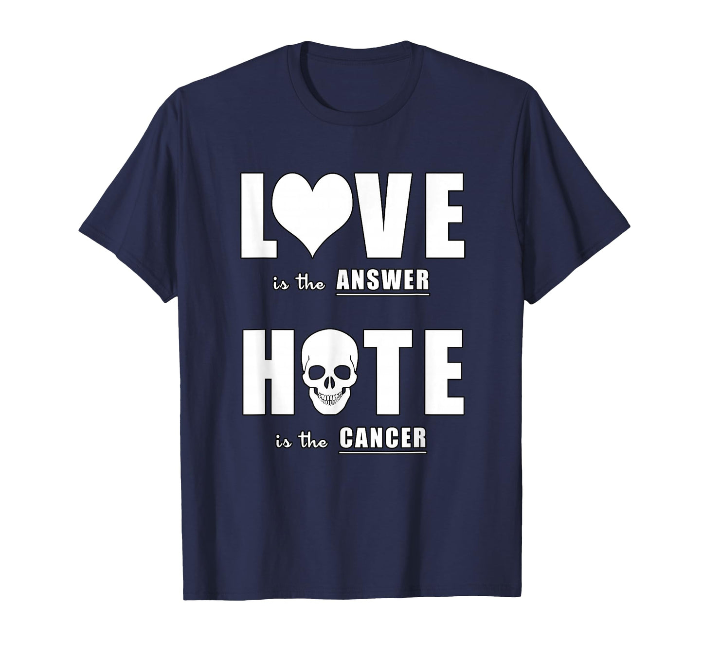 Love is The Answer Anti-Hate Quote Design T-Shirt