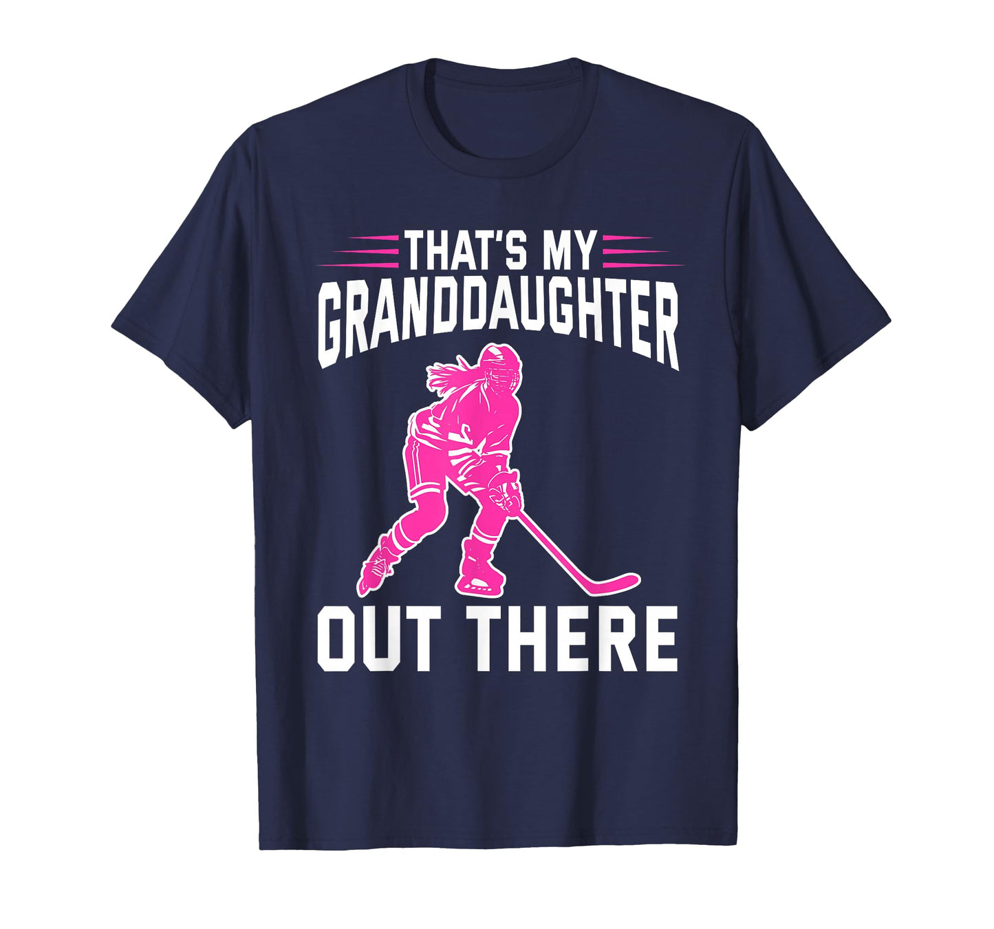 That's My Granddaughter Out There Ice Hockey Grandparents T-Shirt
