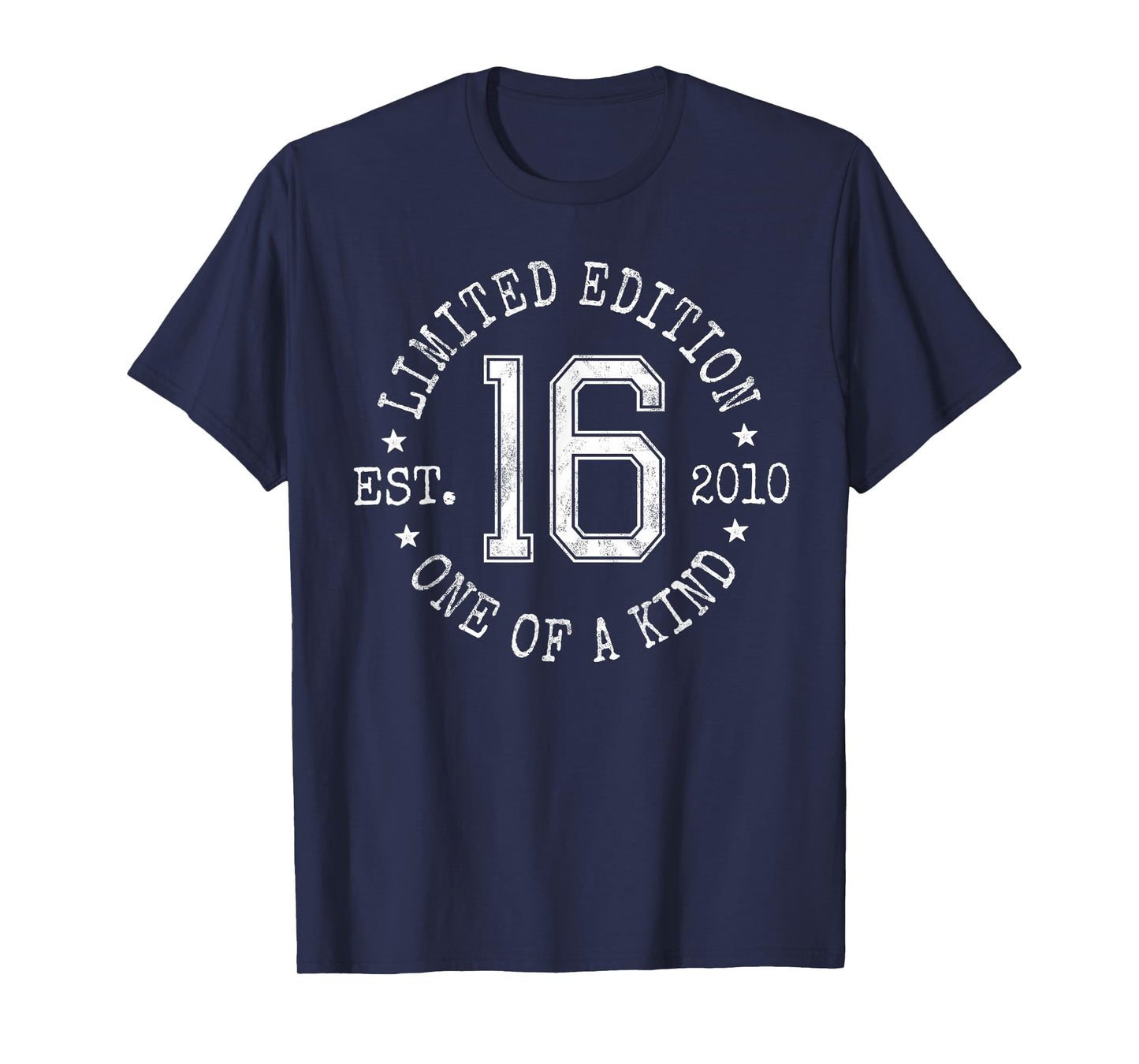 Limited Edition Est 2010 One of a Kind 16th Birthday T-Shirt
