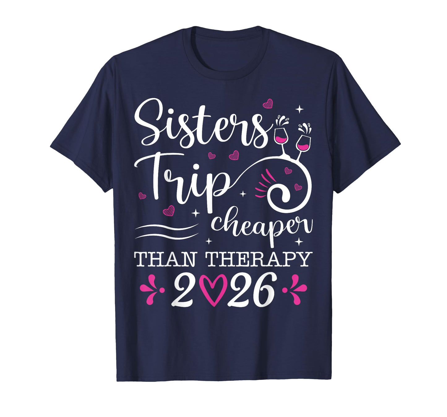 Sister's Trip 2026 Sister Vacation Travel Girls Road Trip T-Shirt