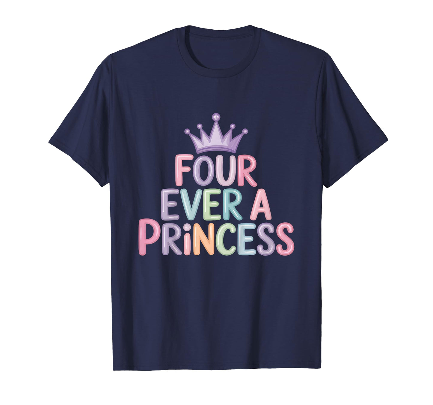 Four Ever A Princess 4th Birthday Girls 4 Year Old Girl T-Shirt