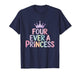 Four Ever A Princess 4th Birthday Girls 4 Year Old Girl T-Shirt