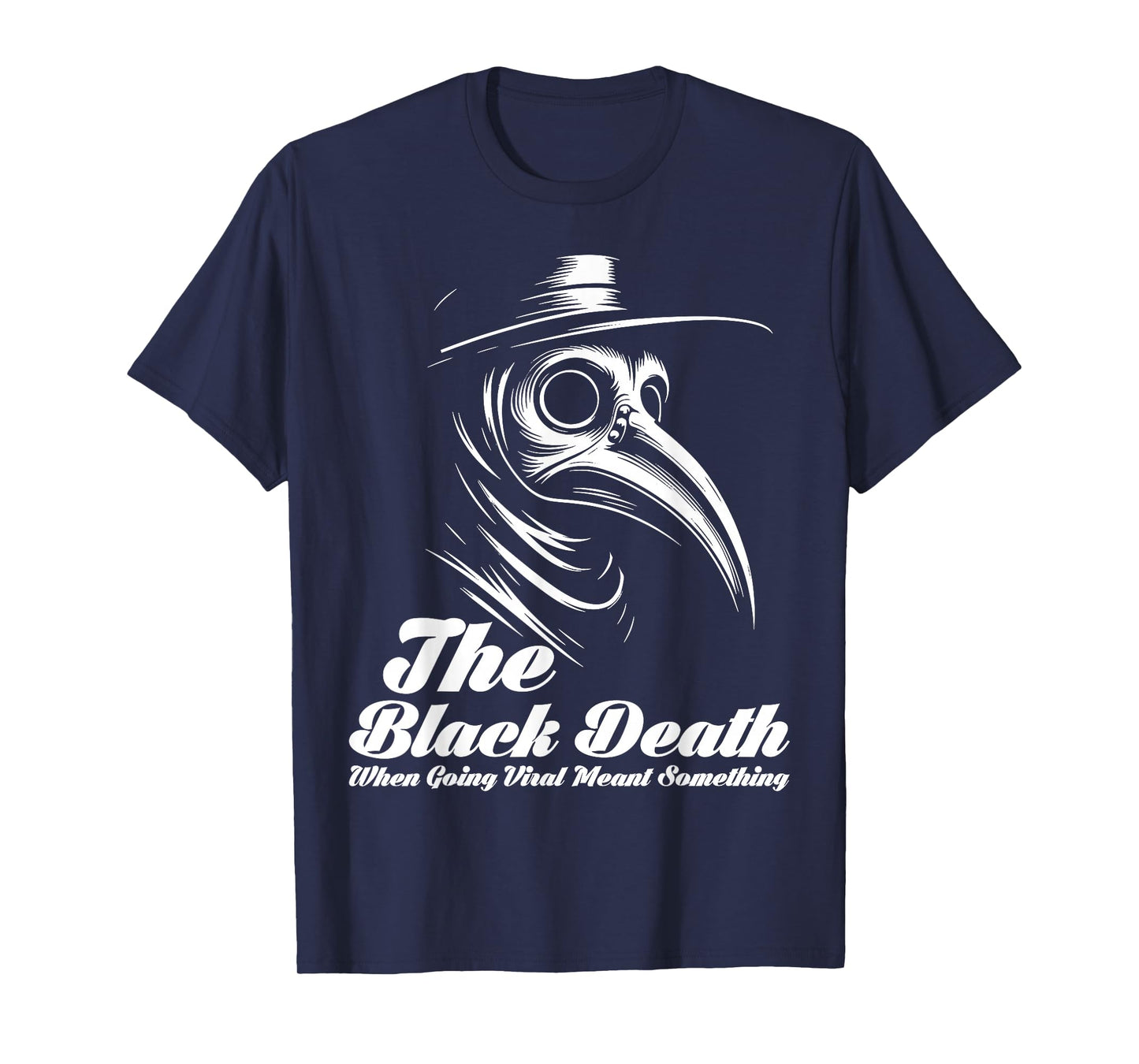 The Black Death When Going Viral Meant Something Vintage T-Shirt