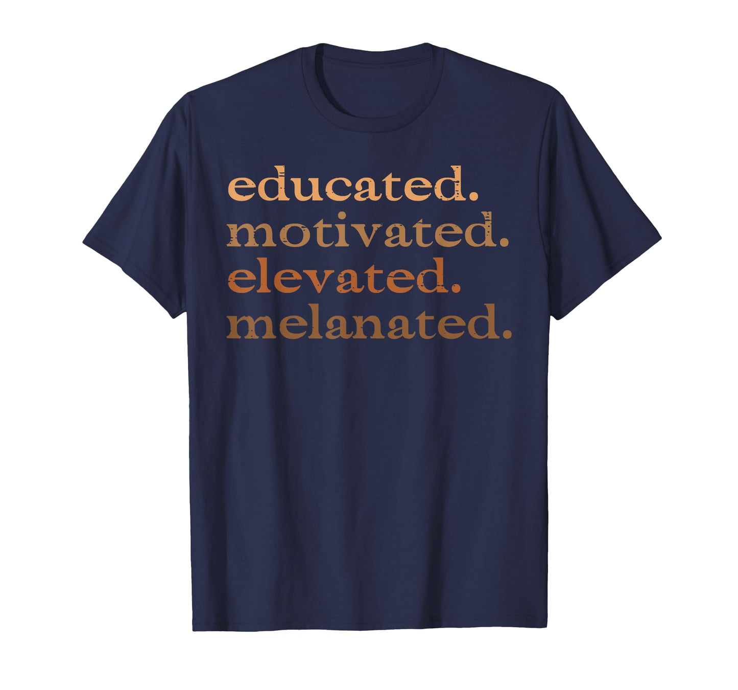 Black History Educated Motivated Melanin Men Women Kids T-Shirt