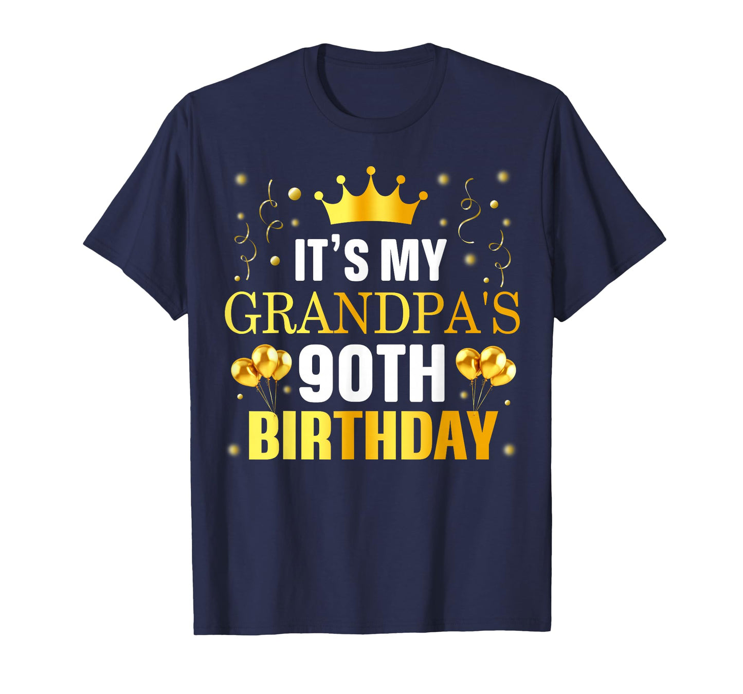 It's My Grandpa's 90th Birthday Happy Birthday 90 Years Old T-Shirt
