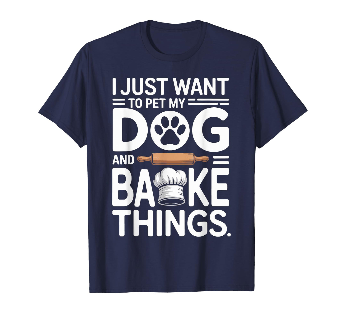 I Love Petting My Dog and Baking Cupcakes Everyday T-Shirt