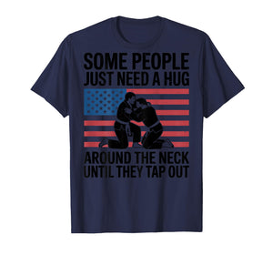 Jiu Jitsu Jokes Some People just Need a Hug American Flag T-Shirt