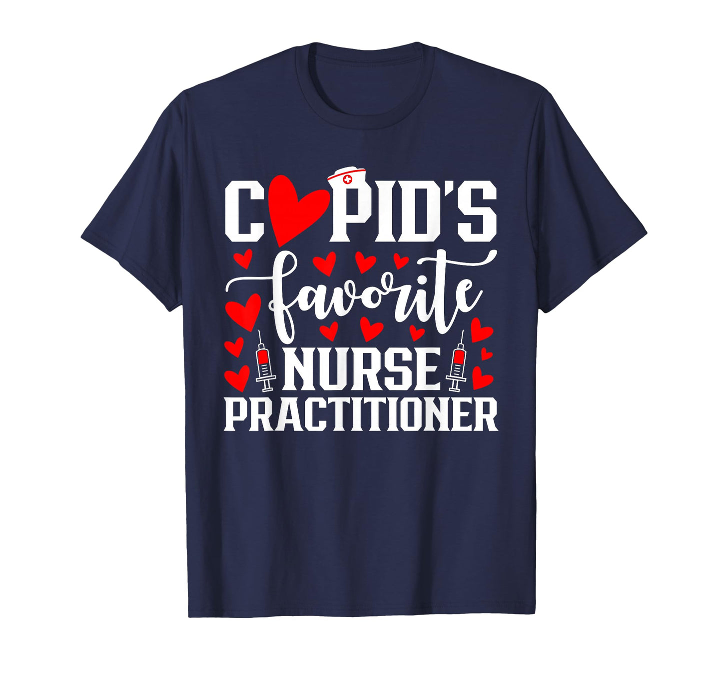 Cupid's Favorite Nurse Practitioner Heart Valentine's Day T-Shirt