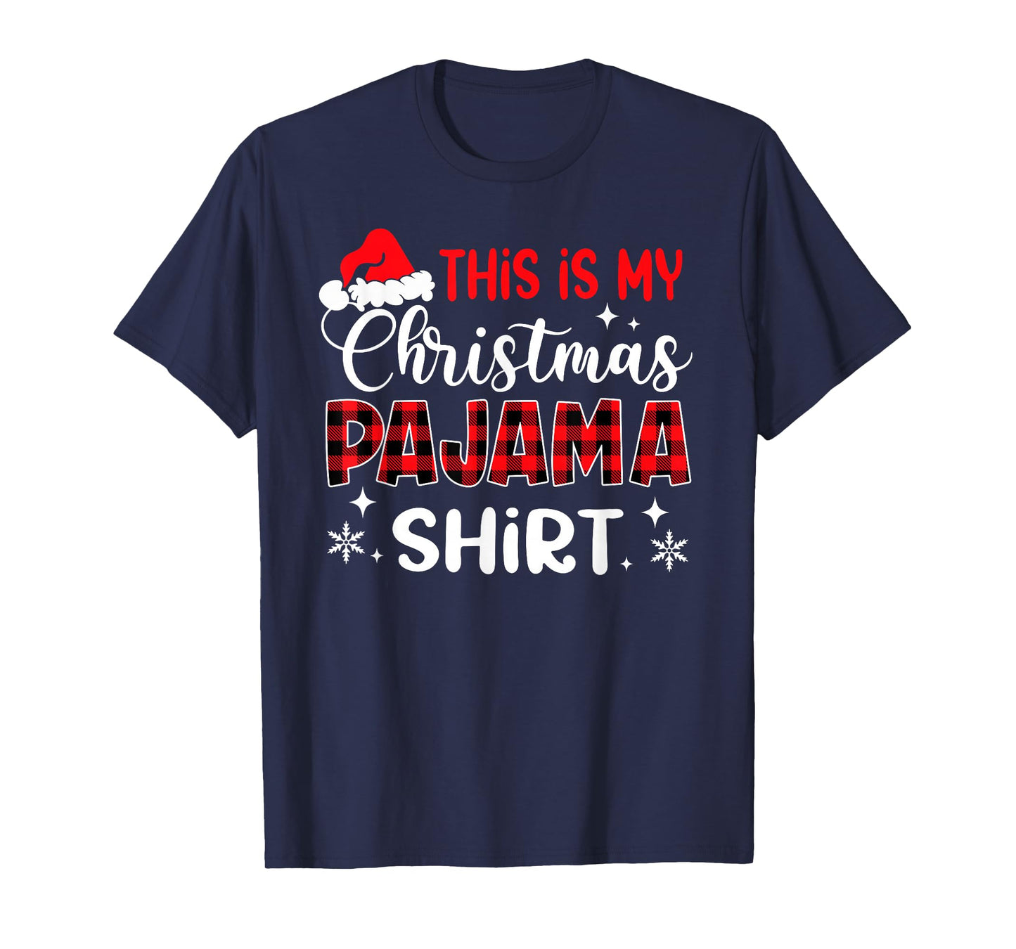 This is My Christmas Pajama Shirt Funny Xmas PJs Men Women T-Shirt