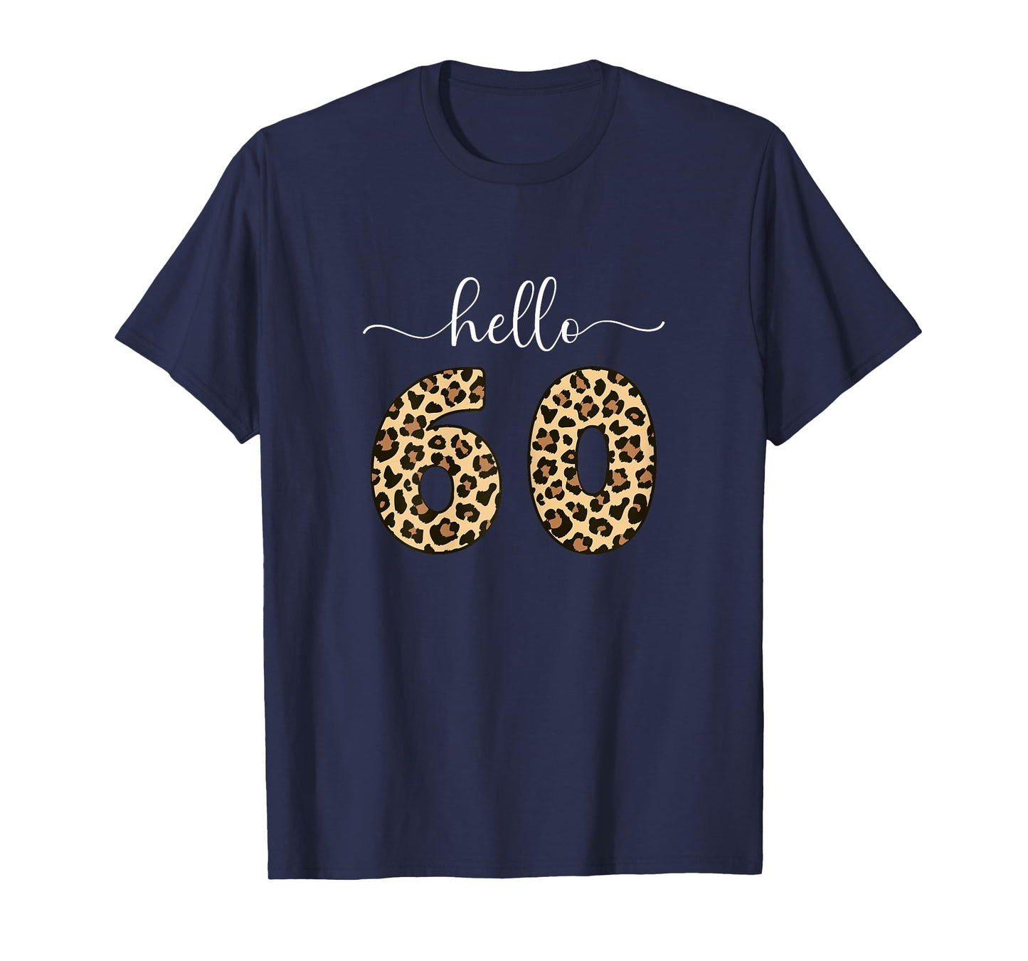 Hello 60 Sixty, 60th Birthday Women Turning 60 T-Shirt