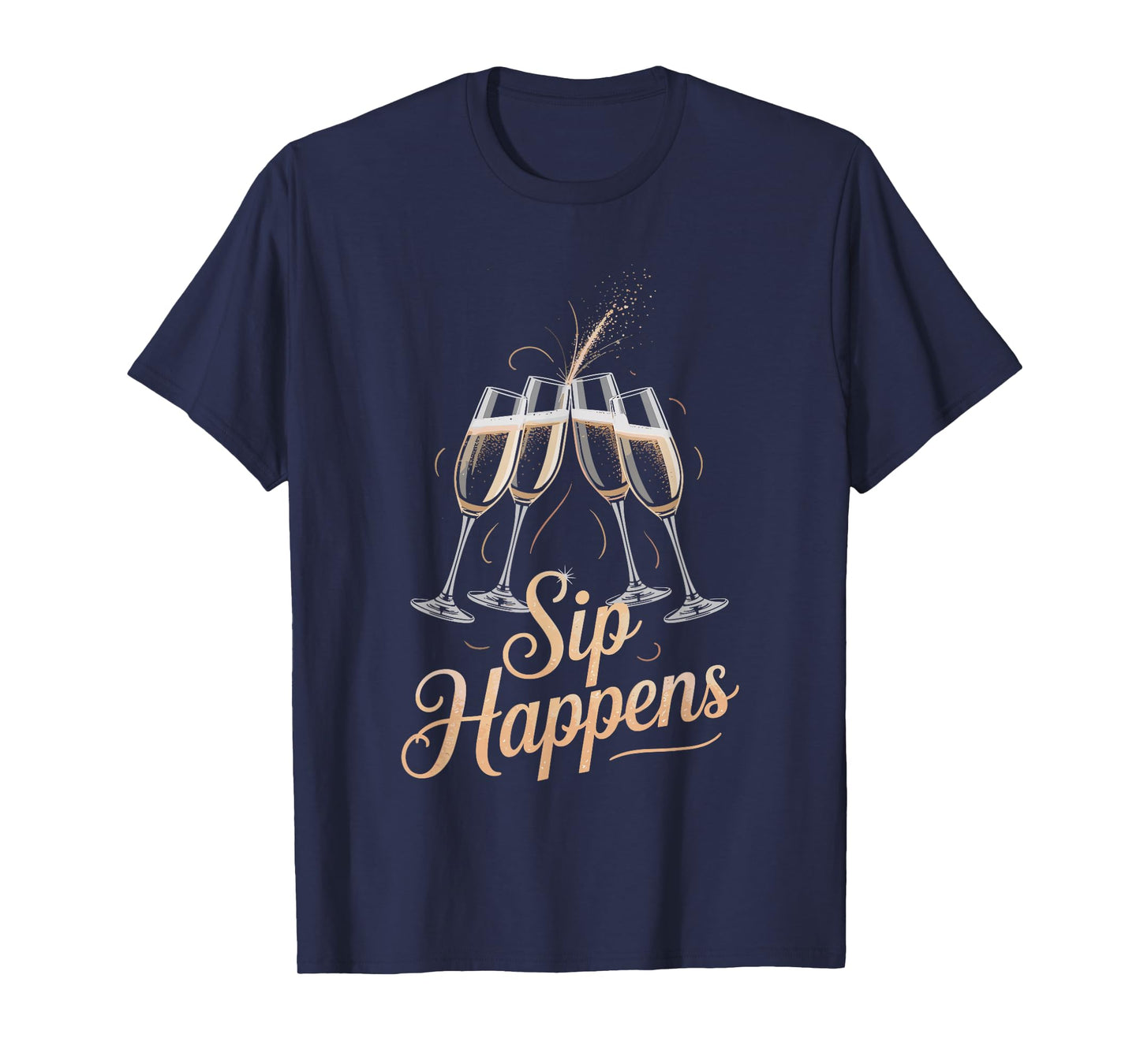 Sip Happens Funny Toast Sparkle Party Design T-Shirt