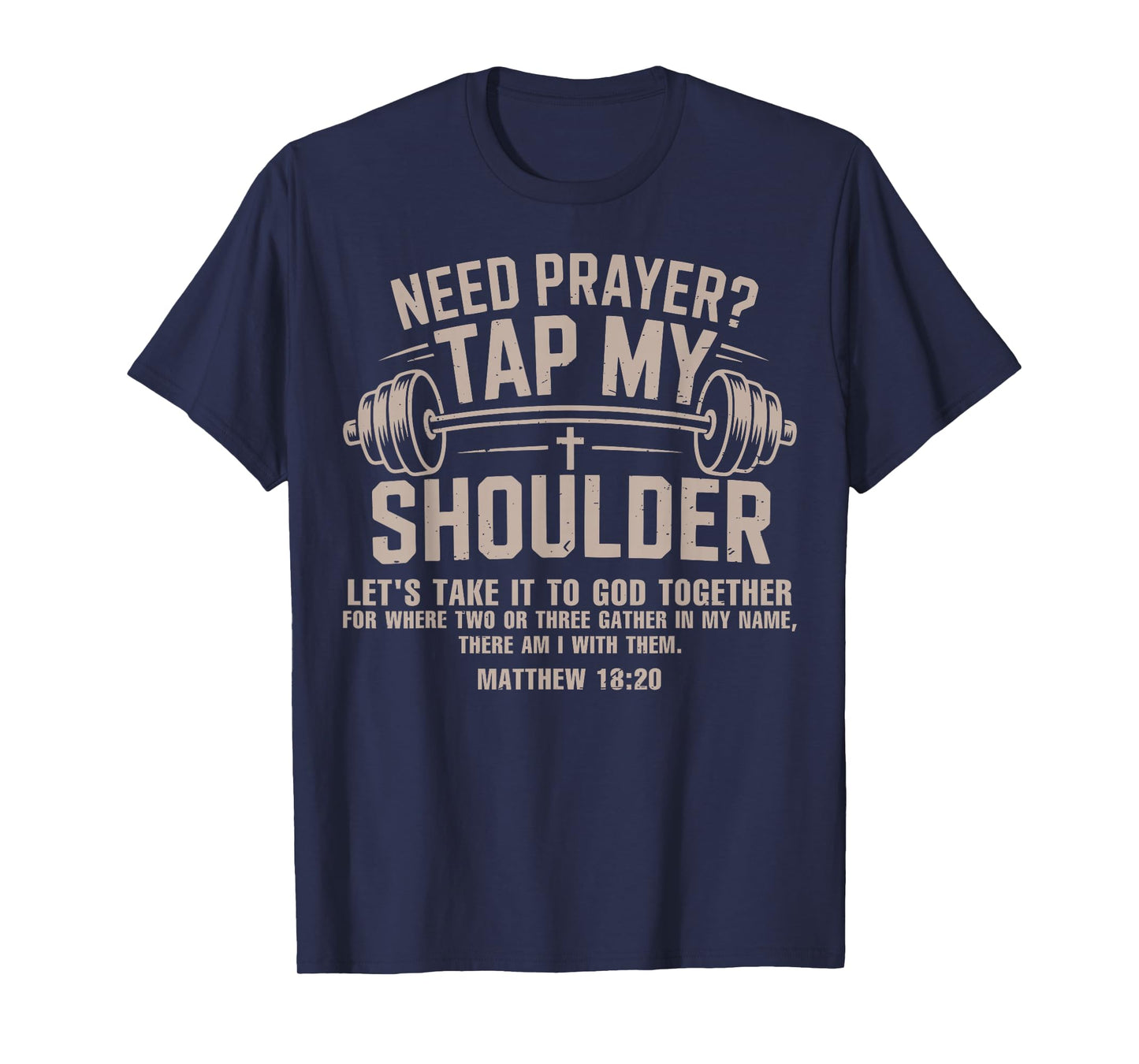 Need Prayer Tap My Shoulder Christian Workout Funny Gym Lord T-Shirt