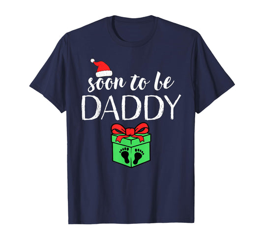 Soon to Be Daddy Christmas Funny Pregnancy Announcement Dad T-Shirt