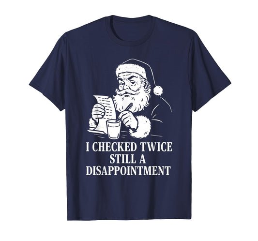 I Checked Twice Still a Disappointment Family Christmas T-Shirt