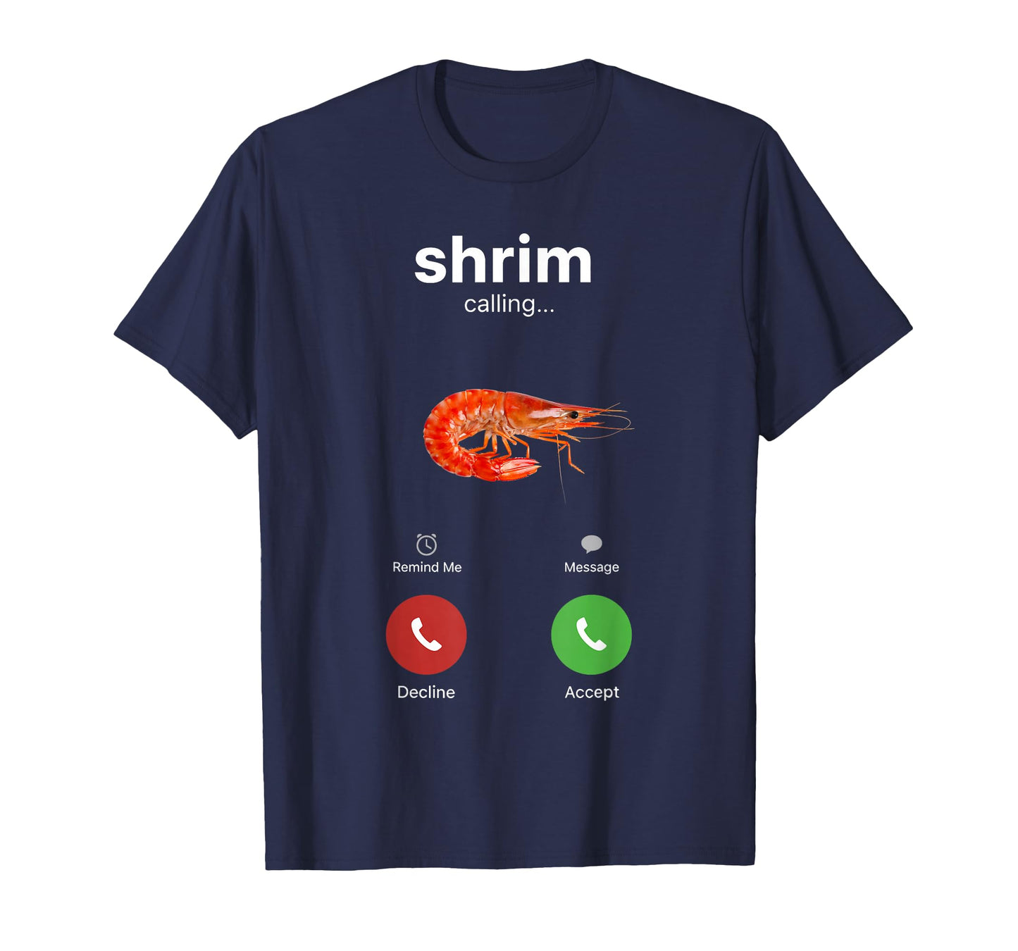 Shrim Calling Funny Meme Shrimp is Calling Misspelled T-Shirt
