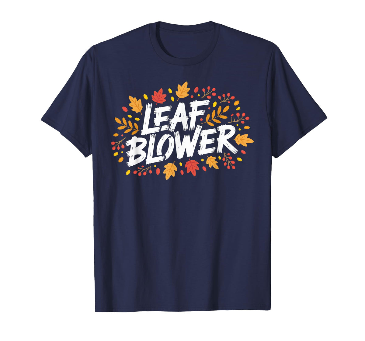 Leaf Blower Sucking Leaf Blowers T-Shirt
