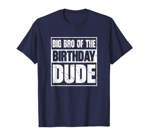 Big Bro of The Birthday Dude Big Bro of The Birthday Boy T-Shirt