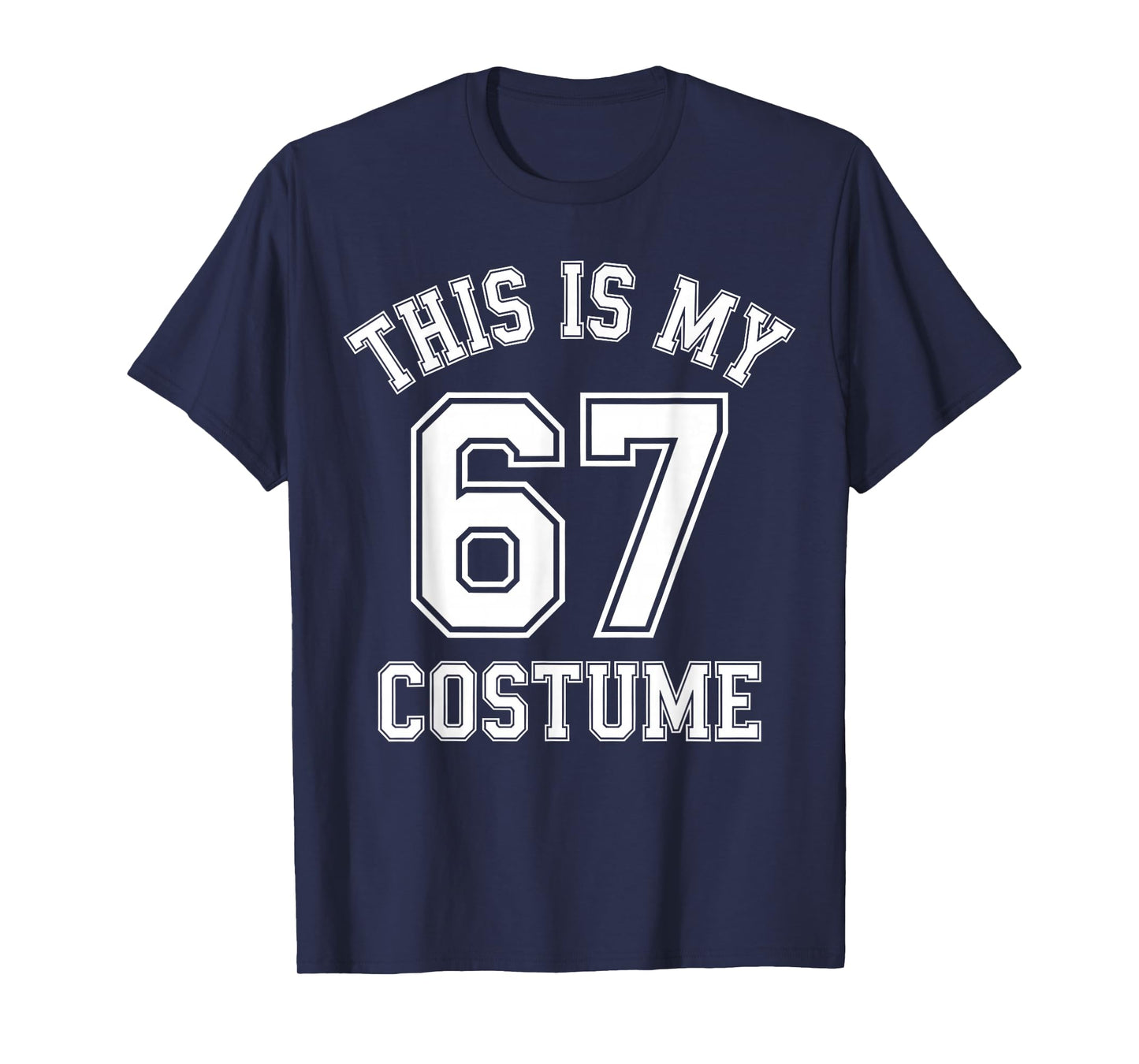 This is My Halloween 67 Costume Sports Hummor Gen Z Slang T-Shirt