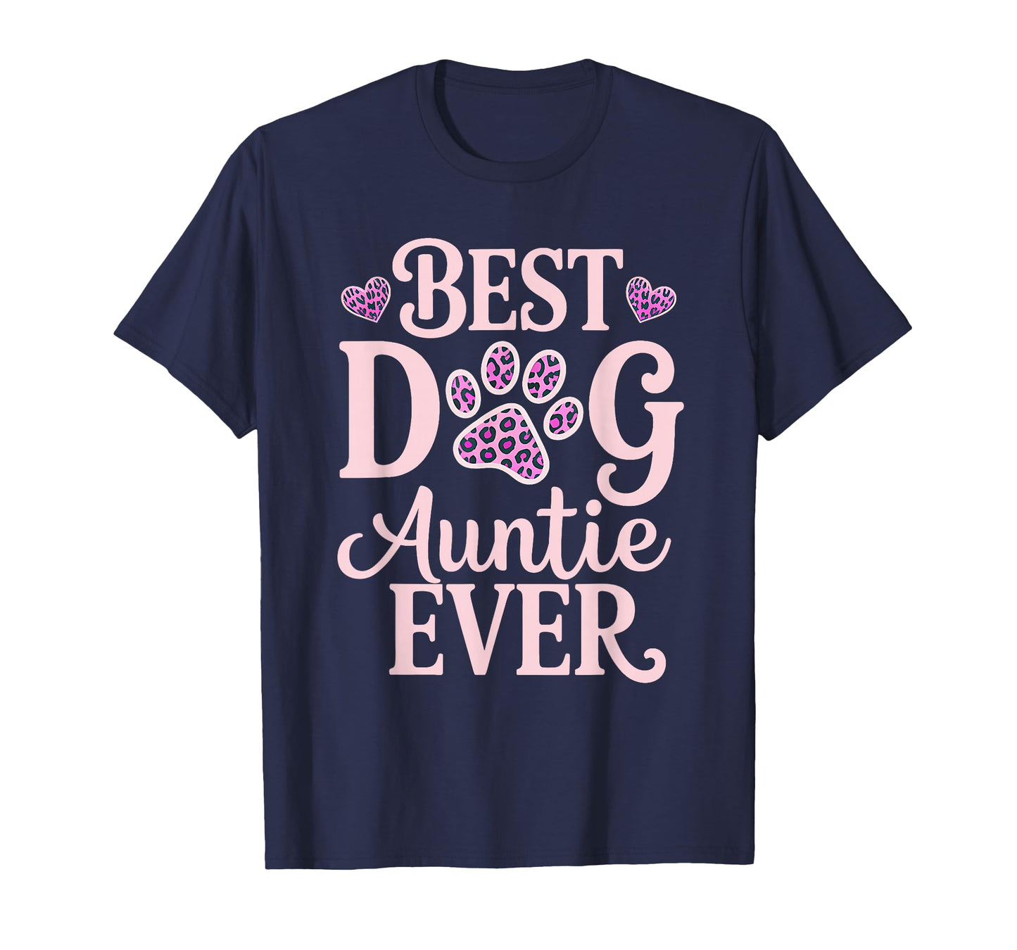 Best Dog Auntie Ever Dog Auntie Cute Dog Lover Mothers Day T-Shirt