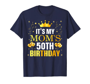 It's My Mom's 50th Birthday Happy Birthday 50 Years Old T-Shirt