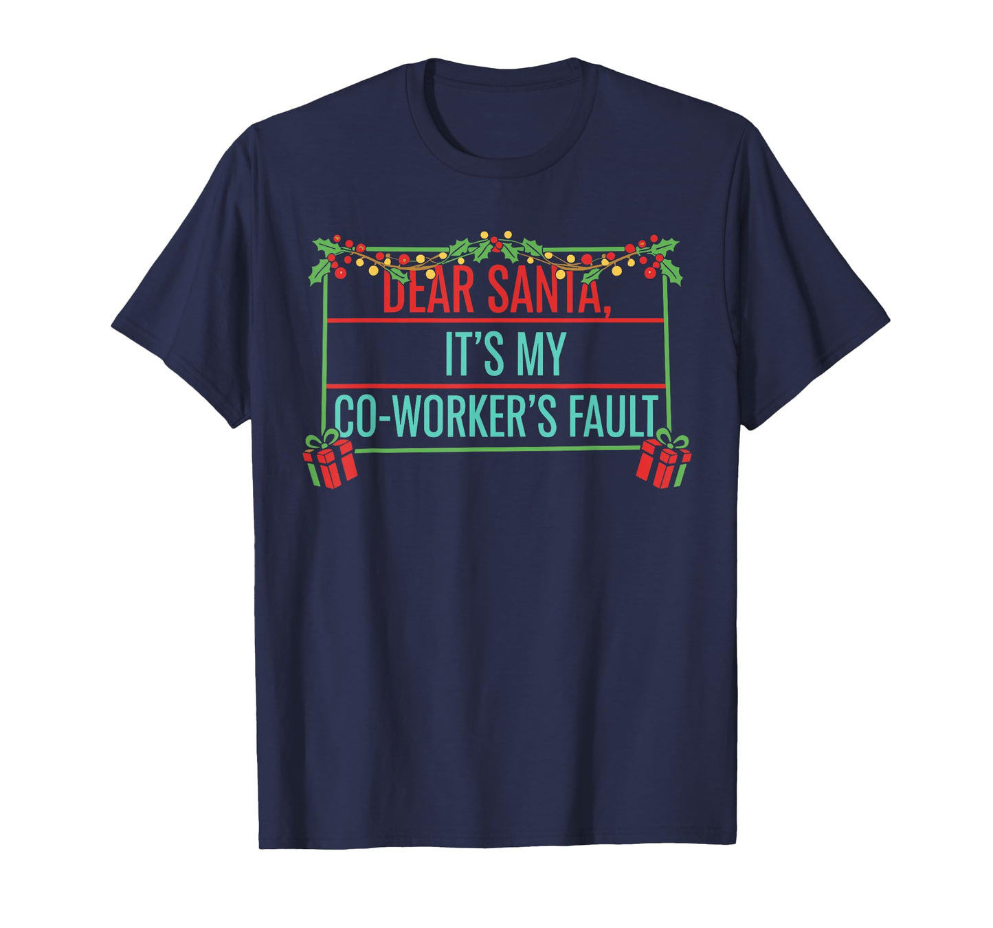 Dear Santa It’s My Co-Worker’s Fault Shirt, Office Christmas T-Shirt