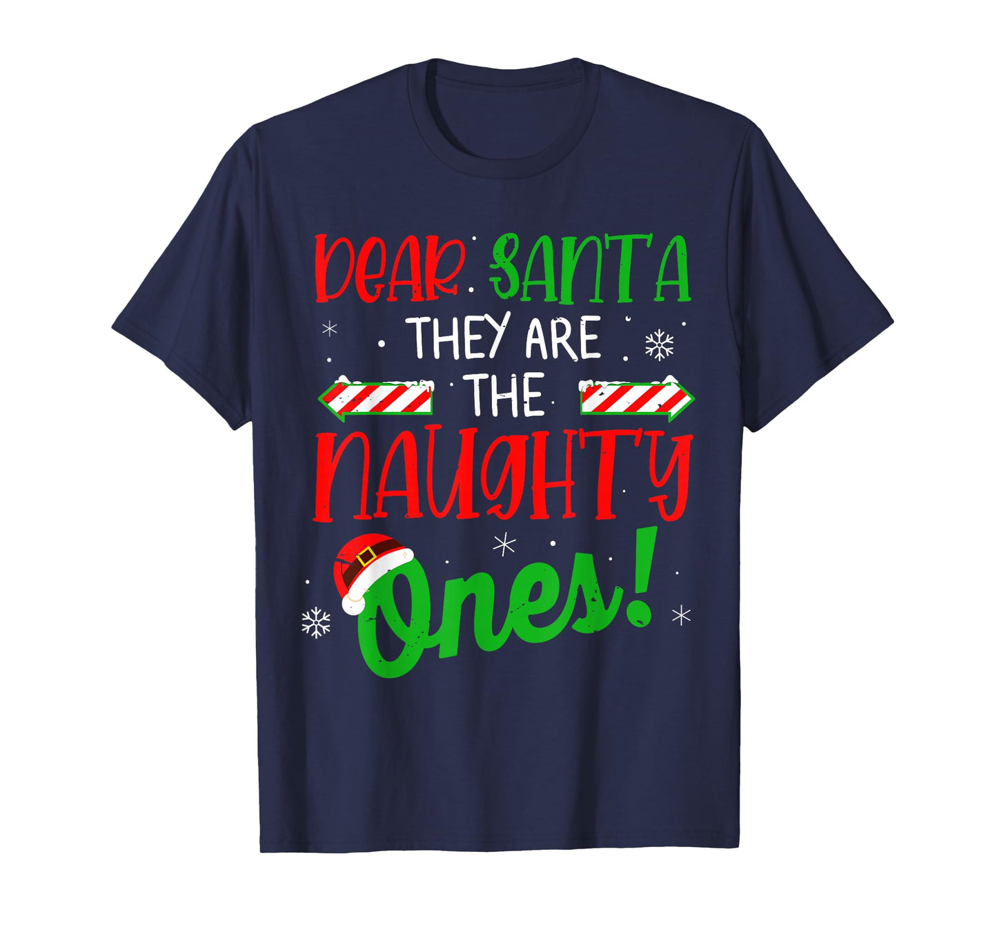 Dear Santa They Naughty Ones for Men Women Kids Christmas T-Shirt