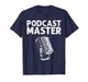 Funny Podcast Design for Men Women Podcast Lover Podcaster T-Shirt