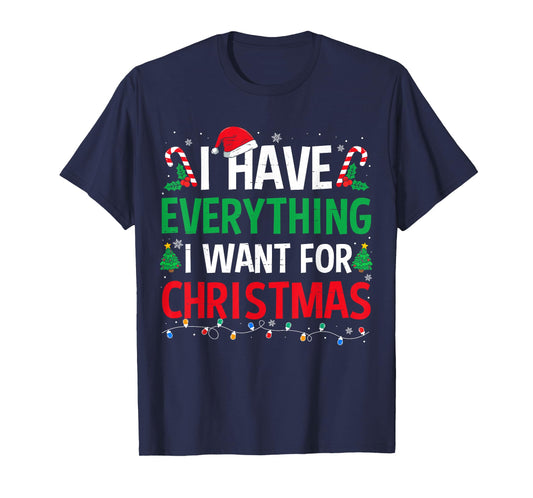 I Have Everything I Want for Christmas Couples Pajama Xmas T-Shirt