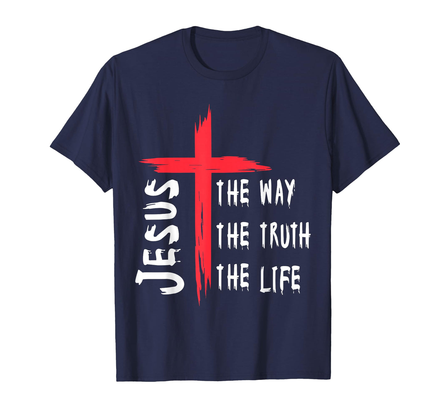 Jesus The Way The Truth The Life Christian Cross T-Shirt
