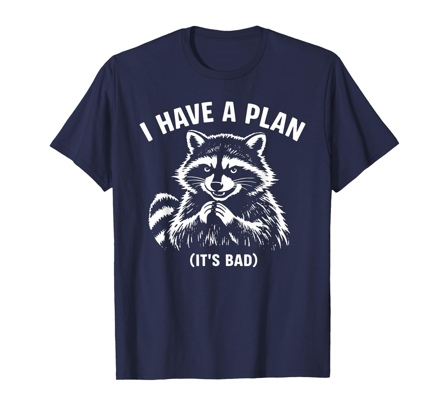 I Have A Plan Funny Raccoon T-Shirt