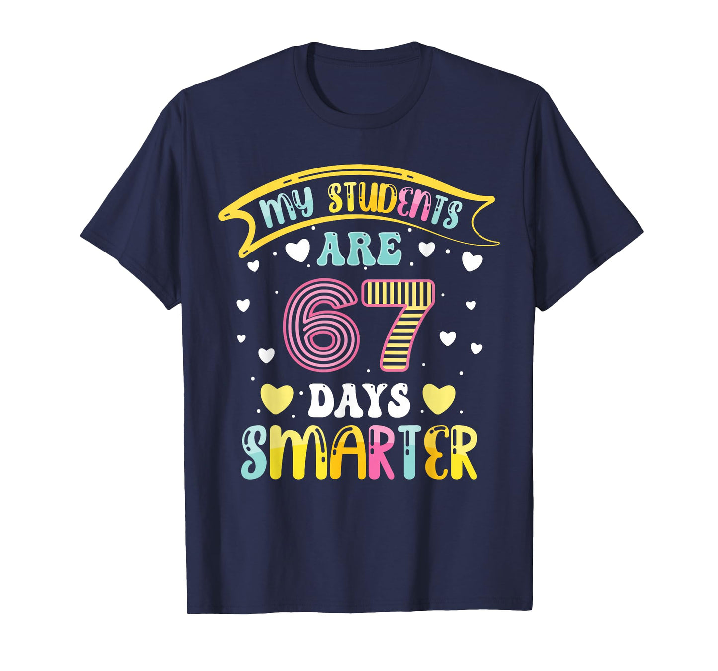 67 Days Smarter 67 Days of School 6 7 Meme Teacher Student T-Shirt