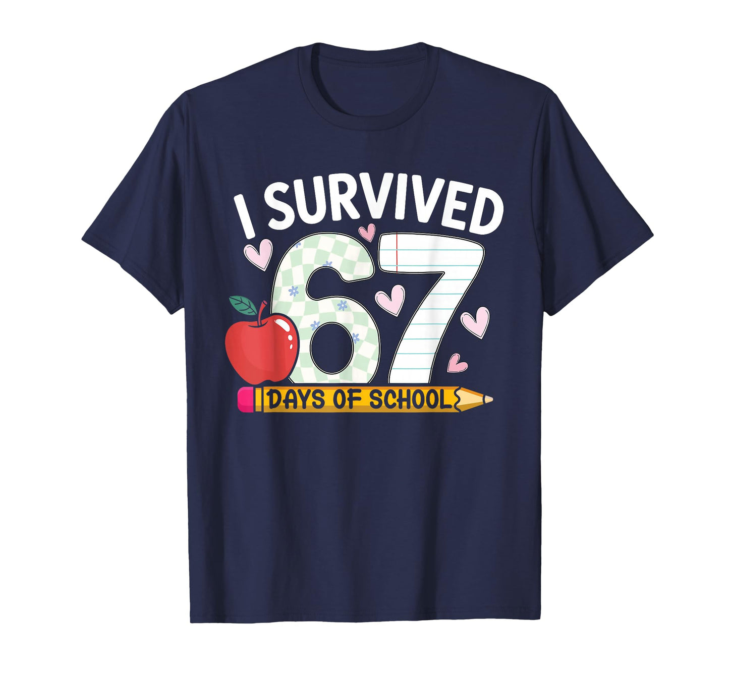 I Survived 67 Days of School Funny Student Style T-Shirt