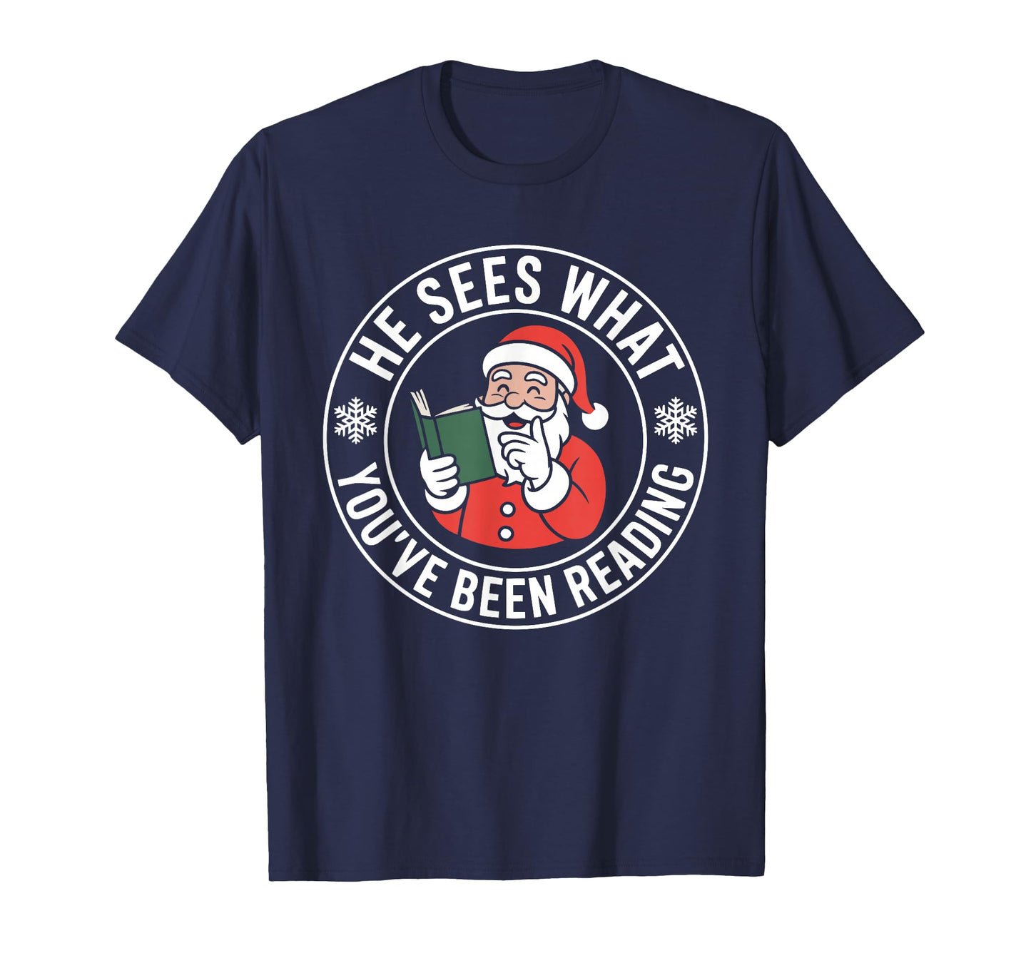 He Sees What You've Been Reading Funny Bookish Christmas T-Shirt
