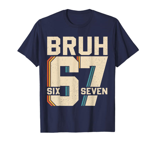 Funny 67 Meme 6 7 Six Seven Bruh 67 Boys Kids Girls Teens T-Shirt