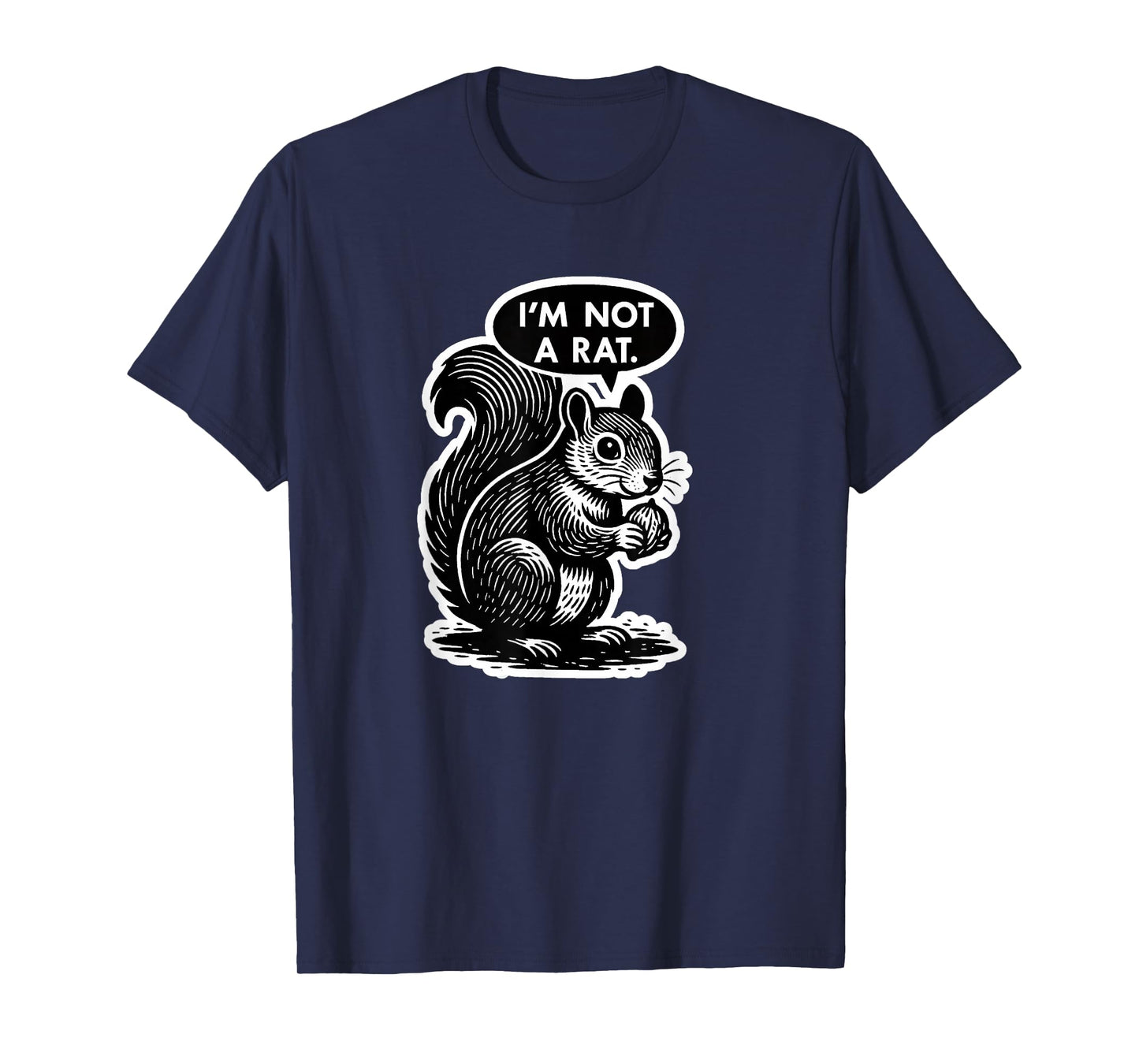 Funny Squirrel - I'm Not a Rat! - Cute Animal Humor T-Shirt