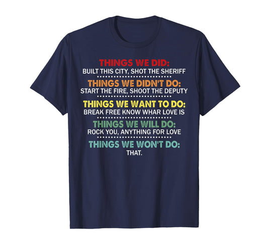 Funny Retro Things We Did Didn’t Want Will Won’t Do Quote T-Shirt