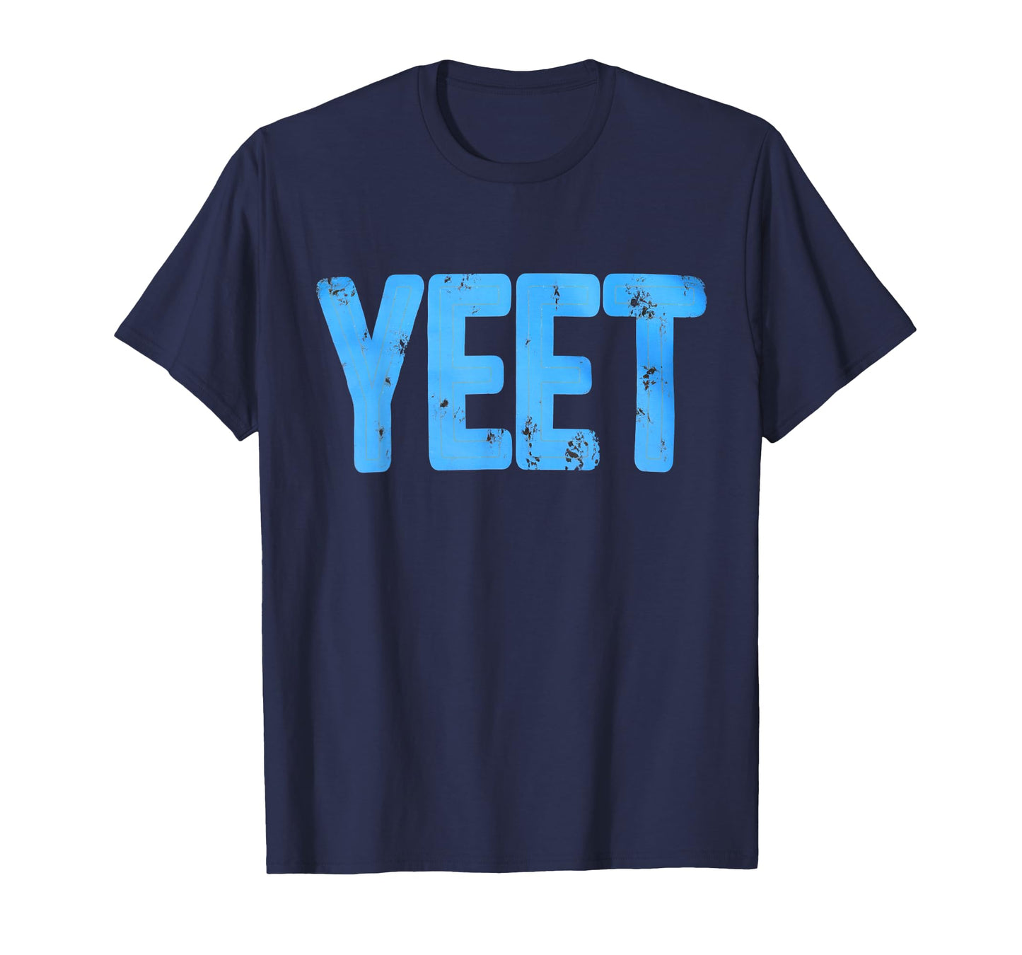 Yeet Tshirt Funny Saying Meme Slang Men Boys Kids Women T-Shirt