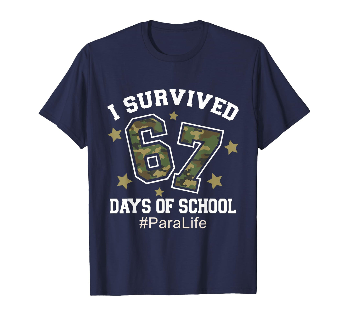 I Survived 67 Days of School Camo 6 7 Meme para Life T-Shirt