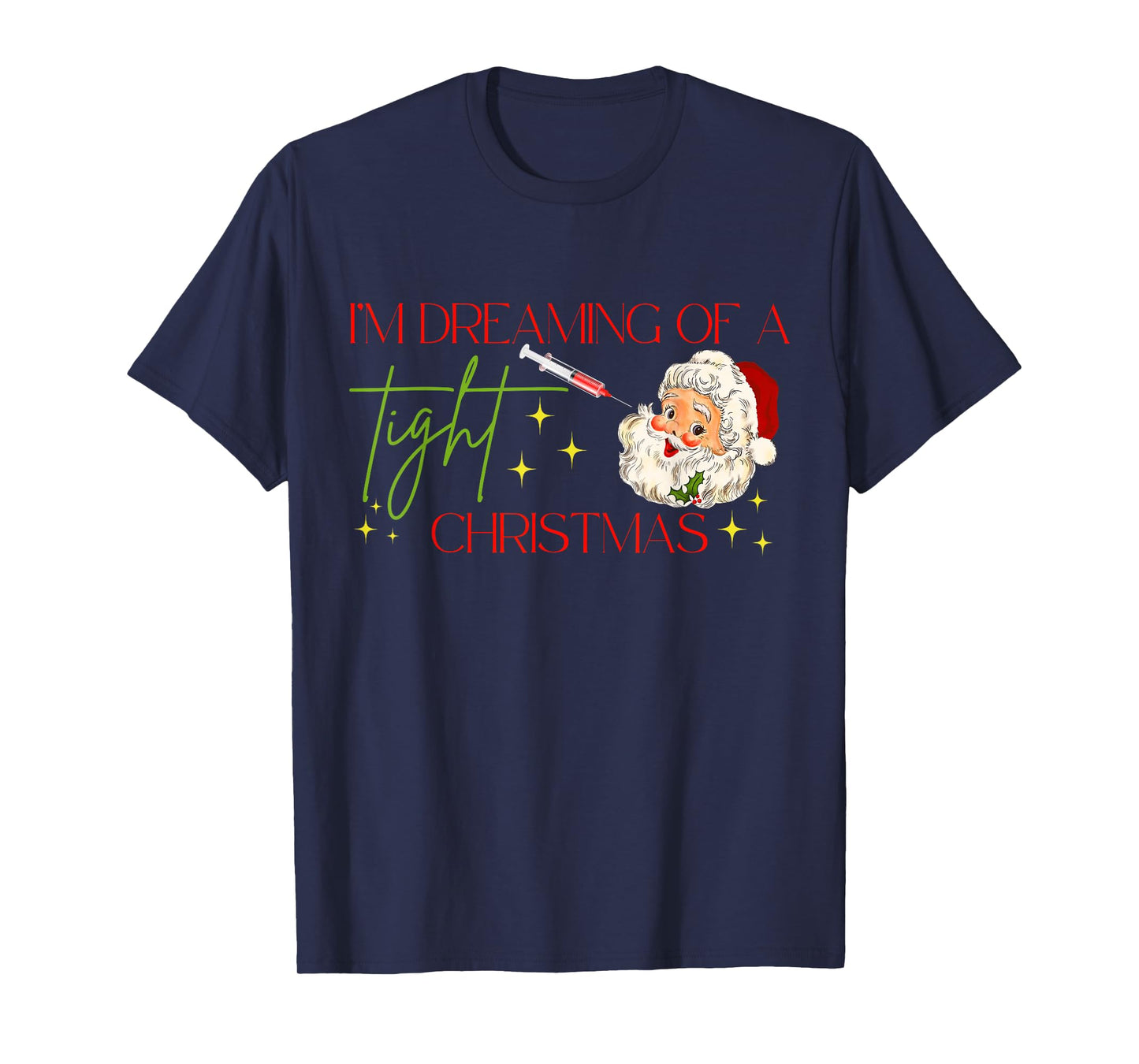 Botox Christmas Santa Nurse Injector Dealer Aesthetic Filler T-Shirt