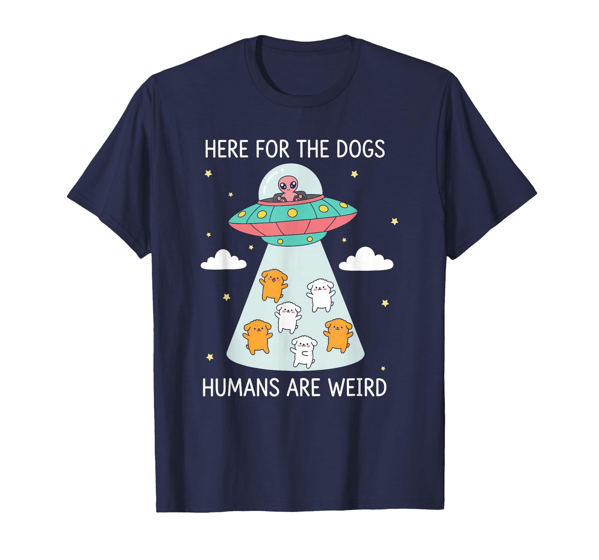 Funny Here for The Dogs T-Shirt